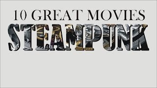 10 Great Steampunk Movies